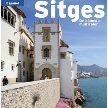 Sitges, de blanca a multicolor: De blanca a multicolor