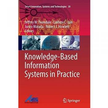 Knowledge-Based Information Systems in Practice: 30