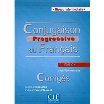 Conjugaison Progressive Du Français. Corrigés. Niveau Intermédiaire - 2º Édition