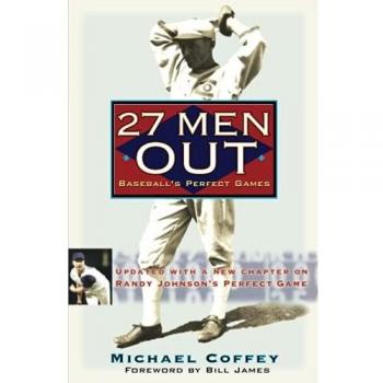 27 Men Out: Baseball's Perfect Games