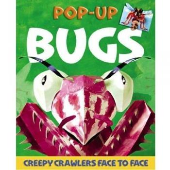 Bugs Pop-Up: Creepy Crawlers Face-to-Face