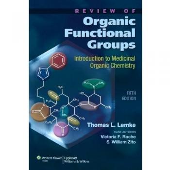 Review of Organic Functional Groups: Introduction to Organic Medicinal Chemistry
