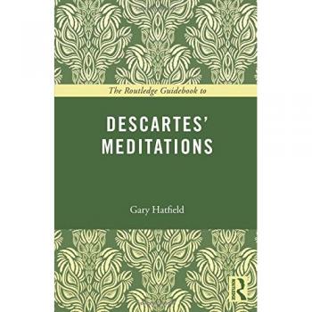 Routledge Guidebook to Descartes' Meditations: Essential Insights into Philosophical Classics