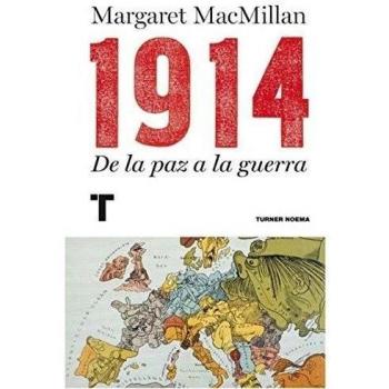 1914. De la paz a la guerra - Margaret Macmillan