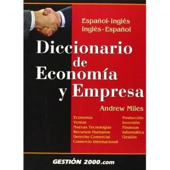 Diccionario de economía y empresa: Español-Inglés, Inglés-Español