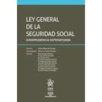 Ley General De La Seguridad Social Jurisprudencia Sistematizada: 1 - Borja De Quiroga Jacobo;y Otros