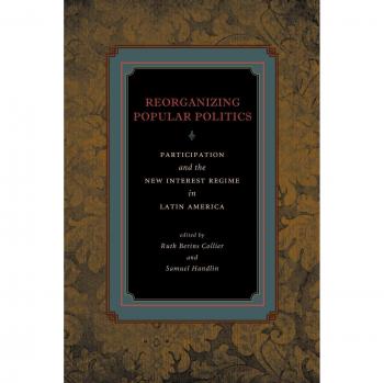 Reorganizing Popular Politics: A Comprehensive Study of Political Dynamics at Penn State University Press