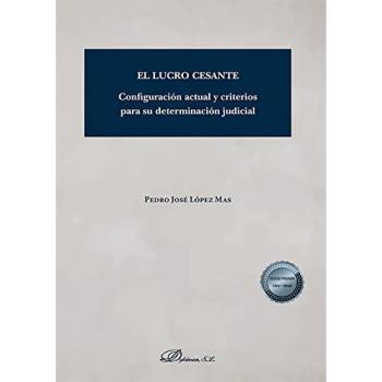 El lucro cesante: Configuración actual y criterios para su determinación judicial