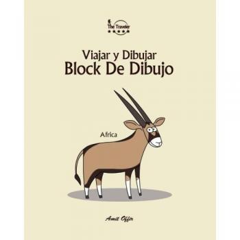 Block De Dibujo: Viajar y Dibujar: Africa: Volume 4