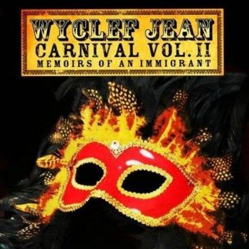 Wyclef Jean's Carnival Vol. II: Immigrant Memoirs (Music Album)