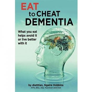 Dementia-Defying Diet: Nutritional Strategies for Prevention and Better Living