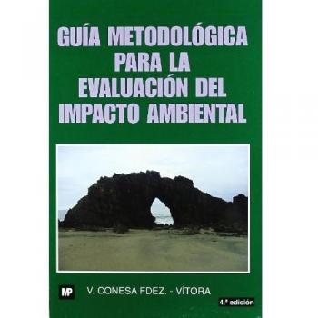 Guía metodológica para la evaluación del impacto ambiental