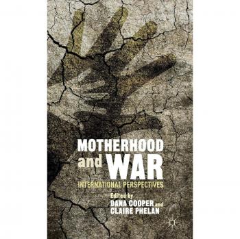 Motherhood and War: International Perspectives