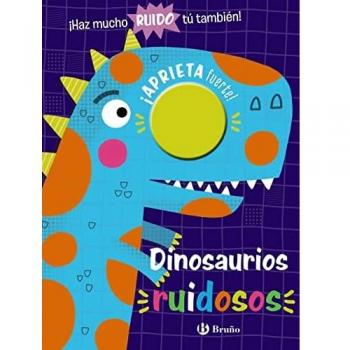 Dinosaurios ruidosos
