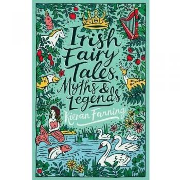 Cuentos de Hadas Irlandeses, Mitos y Leyendas por Kieran Fanning (Papel) - Clásicos Scholastic