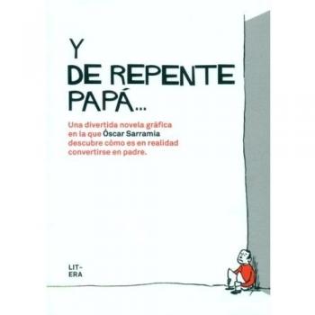 Y de repente papá - óscar Sarramia Farré