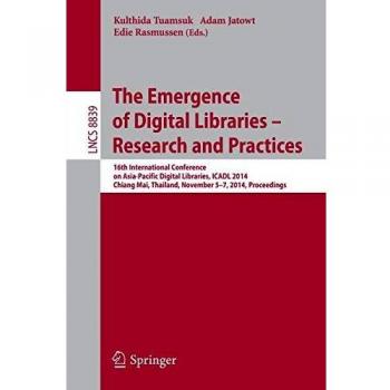 The Emergence of Digital Libraries -- Research and Practices: 16th International Conference on Asia-Pacific Digital Libraries, ICADL 2014, Chiang Mai, ... 8839