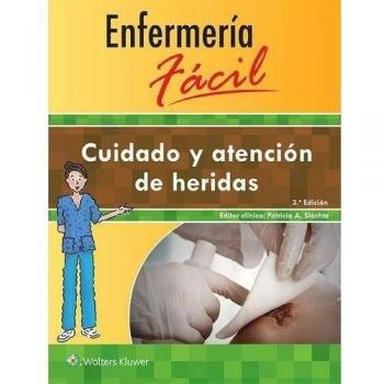 Enfermería fácil. Cuidado y atención de heridas