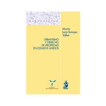URBANISMO Y DERECHO DE PROPIEDAD EN ESTADOS UNIDOS