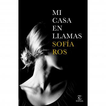 Mi casa en llamas - Sofía Ros