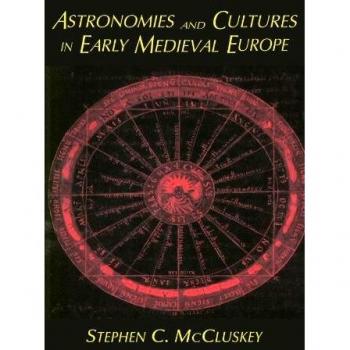 Astronomías y Culturas en la Europa Medieval Temprana - Edición en Tapa Blanda