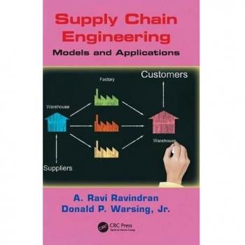 Supply Chain Engineering: Models and Applications