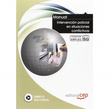 Manual Intervención policial en situaciones conflictivas. Formación para el empleo