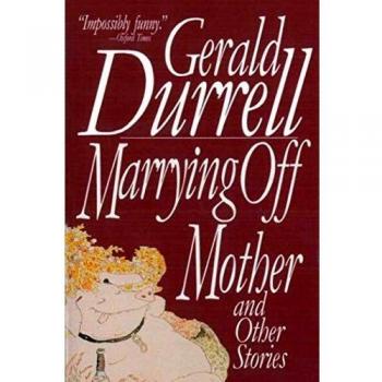 Marrying Off Mother: And Other Stories