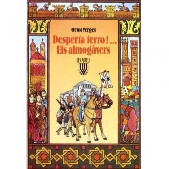 Desperta ferro! Els almogàvers