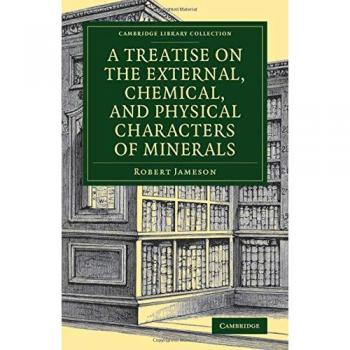 Tratado sobre las Características Externas, Químicas y Físicas de los Minerales (Colección Biblioteca de Cambridge - Ciencias de la Tierra) - Edición en Tapa Blanda