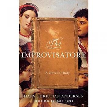 The Improvisatore: A Novel of Italy