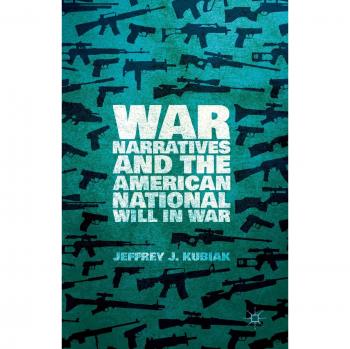 War Narratives and the American National Will in War