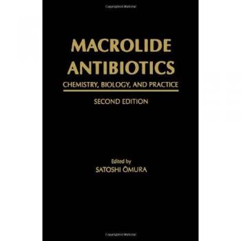 Macrolide Antibiotics: Chemistry, Biology, and Practice