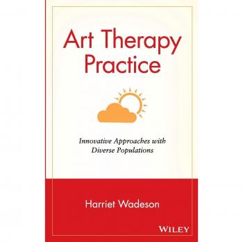 Art Therapy Practice: Innovative Approaches for Diverse Populations (Hardcover)