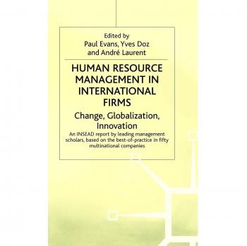 Human Resource Management in International Firms: Change, Globalization, Innovation