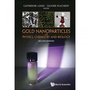 Nanopartículas de Oro para Física, Química y Biología: Segunda Edición