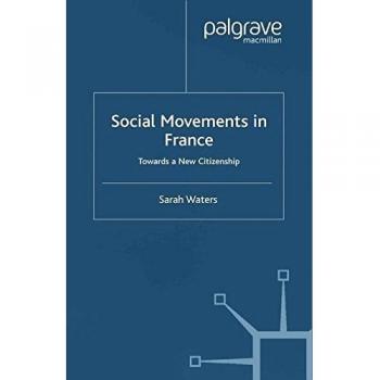 Social Movements in France: Towards a New Citizenship