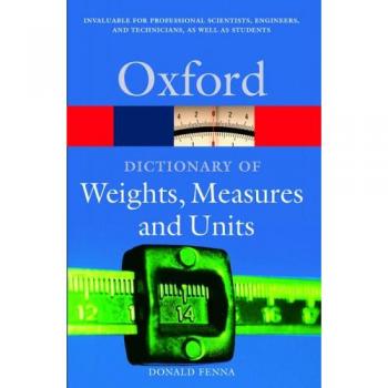 A Dictionary of Weights, Measures, and Units