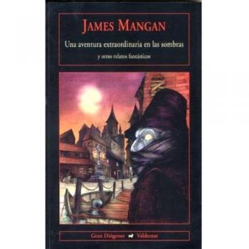 Una aventura extraordinaria en las sombras: y otros relatos fantásticos