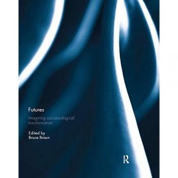 Futures: Imagining Socioecological Transformation