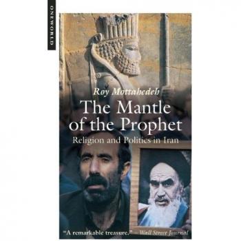 Mantle of the Prophet: Religion and Politics in Iran
