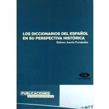 Los diccionarios del español en su perspectiva histórica