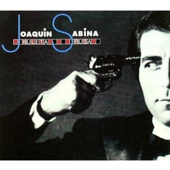 Ruleta Rusa - Joaquin Sabina
