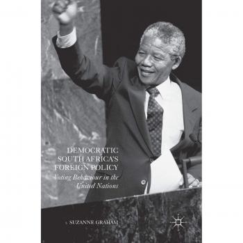 Democratic South Africa's Foreign Policy: Voting Behaviour in the United Nations