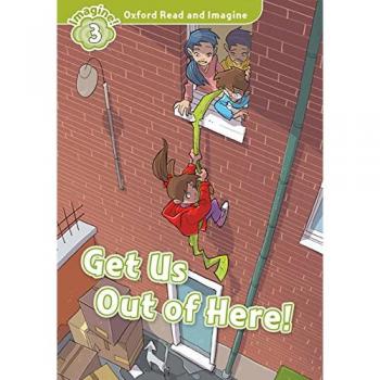 Oxford Read and Imagine 3. Get Us Out of Here MP3 Pack