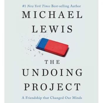 The Undoing Project: A Friendship That Changed Our Minds