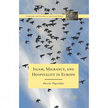 Islam, Migrancy, and Hospitality in Europe