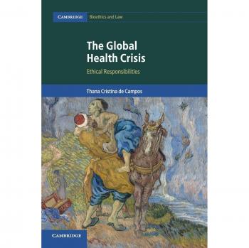 Crisis Global de Salud: Responsabilidades Éticas (Cambridge Bioética y Derecho, Volumen 36)