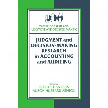 Investigación sobre Juicio y Toma de Decisiones en Contabilidad y Auditoría (Serie de Cambridge sobre Juicio y Toma de Decisiones)