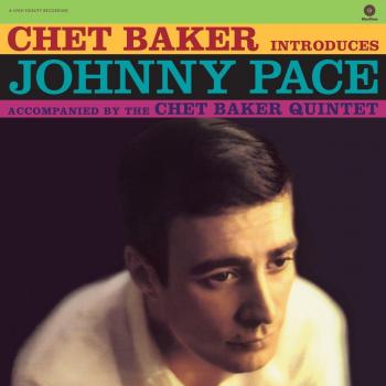 Chet Baker Introduces Johnny Pace [Vinilo]